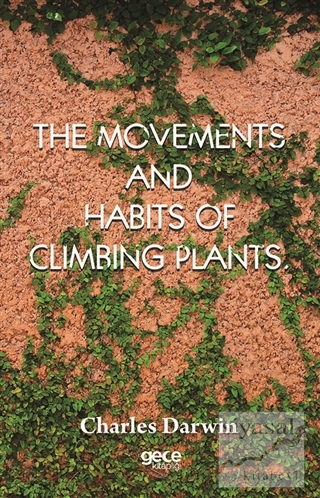 The Movements And Habits Of Climbing Plants Charles Darwin