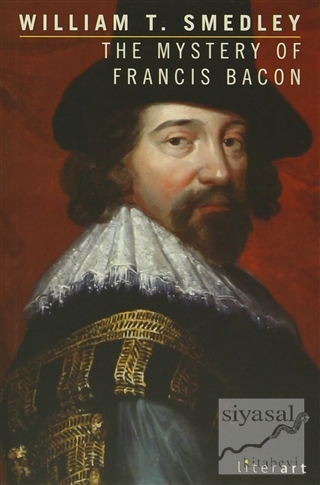 The Mystery of Francis Bacon William T. Smedley