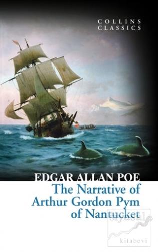 The Narrative of Arthur Gordon Pym of Nantucket Edgar Allan Poe