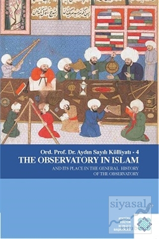 The Observatory in Islam Aydın Sayılı