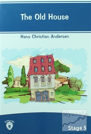The Old House İngilizce Hikayeler Stage 5 Hans Christian Andersen