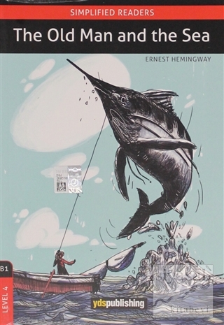The Old Man and the Sea (B1 - Level 4) Ernest Hemingway