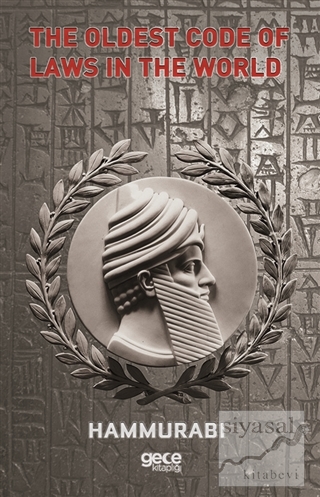 The Oldest Code of Laws in the World Hammurabi