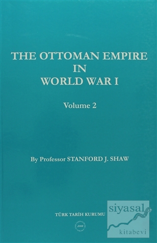 The Ottoman Empire in World War 1 Volume 2 Stanford J. Shaw