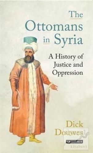 The Ottomans in Syria Dick Douwes