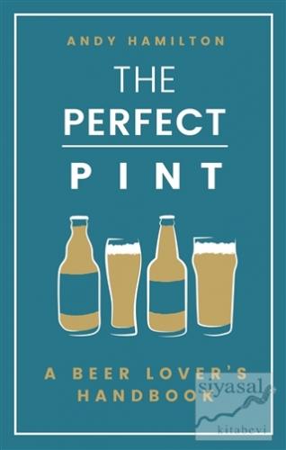 The Perfect Pint (Ciltli) Andy Hamilton