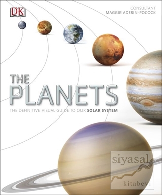 The Planets: The Definitive Visual Guide to Our Solar System (Ciltli) 