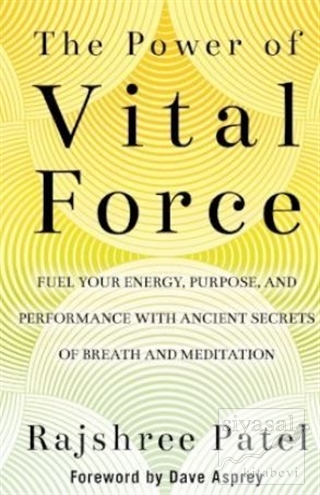 The Power of Vital Force (Ciltli) Rajshree Patel