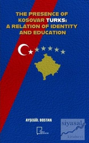 The Presence Of Kosovar Turks: A Relation Of Identity And Education Ay