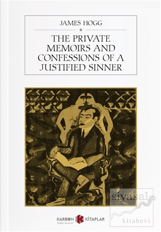 The Private Memoirs And Confessions Of A Justified Sinner James Hogg