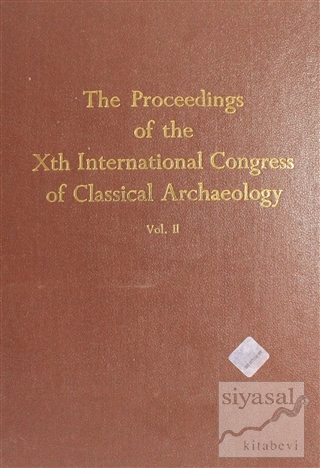 The Proceedings of the 10. International Congress of Classical Archaeo