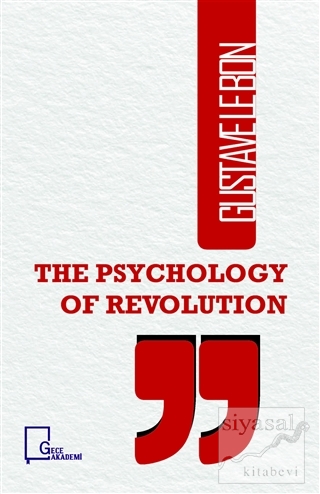 The Psychology Of Revolution Gustave le Bon