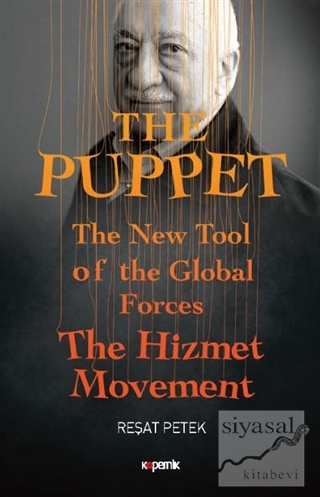 The Puppet - The New Tool of the Global Forces The Hizmet Movement Reş