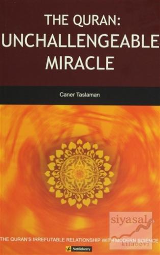 The Quran: Unchallengeable Miracle Caner Taslaman