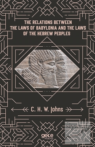 The Relations Between The Laws Of Babylonia And The Laws Of The Hebrew