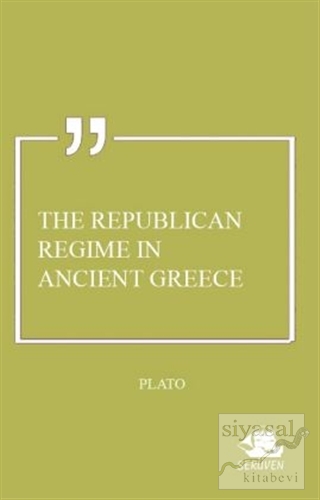 The Republican Regime in Ancient Greece Plato