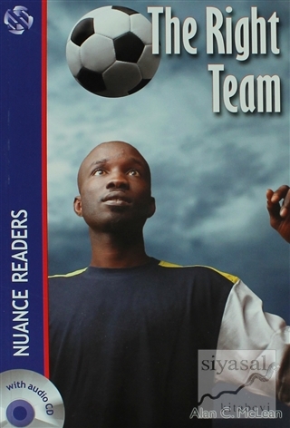 The Right Team (Nuance Readers Level 1) Alan C. McLean