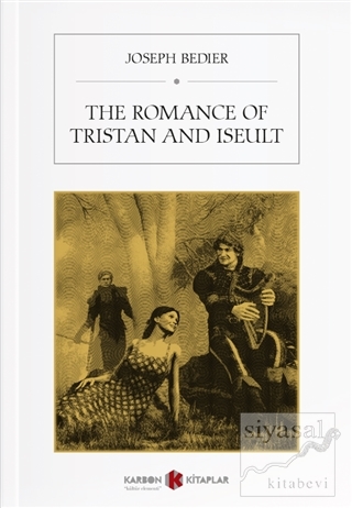 The Romance Of Tristan And Iseult Joseph Bedier