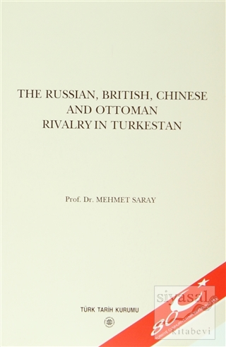 The Russian, British, Chinese and Ottoman Rivalry in Turkestan Mehmet 