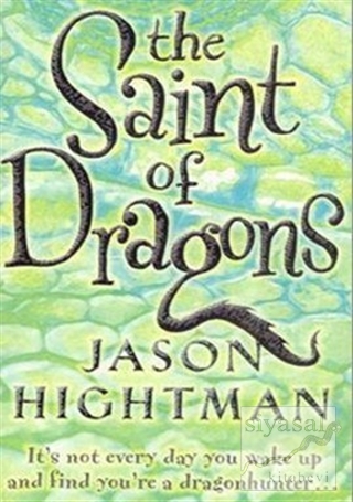 The Saint of Dragons (Ciltli) Jason Hightman
