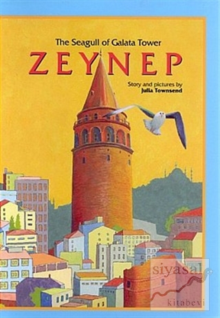 The Seagull Of Galata Tower Zeynep Julia Townsend