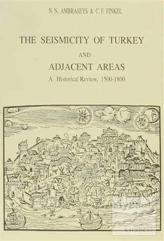 The Seismicity of Turkey and Adjacent Areas, A Historical Review, 1500