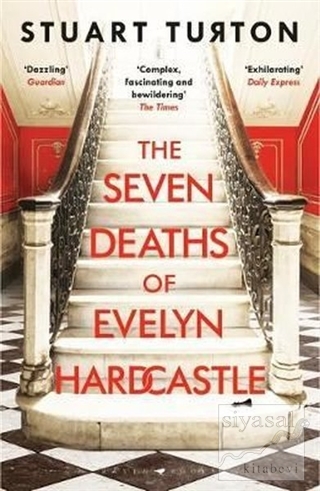 The Seven Deaths Of Evelyn Hardcastle Stuart Turton