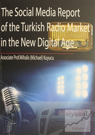 The Social Media Report of the Turkish Radio Market in the New Digital