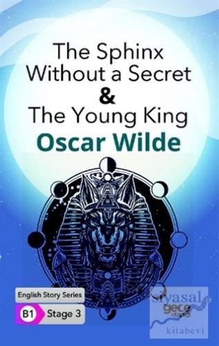 The Sphinx Without a Secret & The Young King - İngilizce Hikayeler B1 