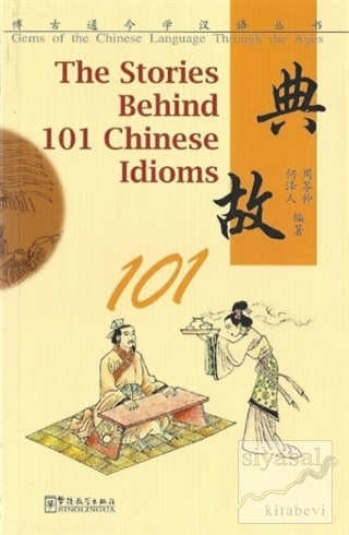 The stories behind 101 chinese idioms Zhou Lingzhong