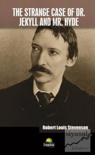 The Strange Case Of Dr. Jekyll and Mr. Hyde Robert Louis Stevenson