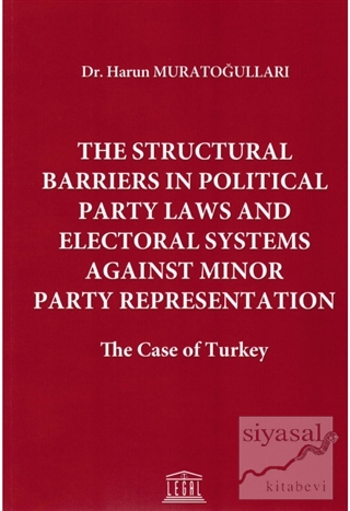 The Structural Barriers in Political Party Laws and Electoral Systems 