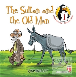 The Sultan and the Old Man - Responsibility Hatice Işılak Durmuş
