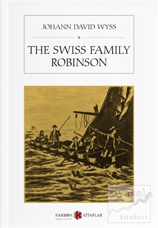 The Swiss Family Robinson Johann David Wyss