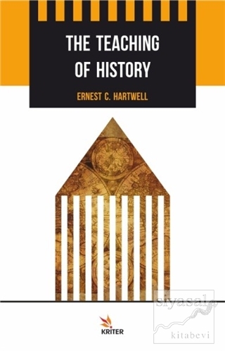 The Teaching of History Ernest C. Hartwell