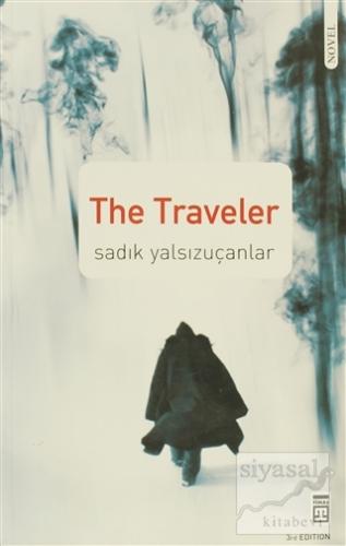 The Traveler (Ciltli) Sadık Yalsızuçanlar