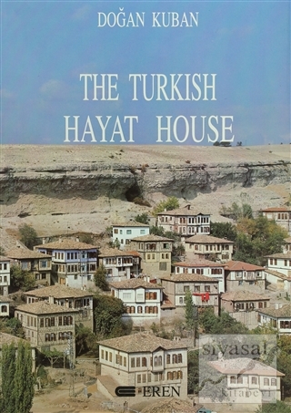 The Turkish Hayat House (Ciltli) Doğan Kuban