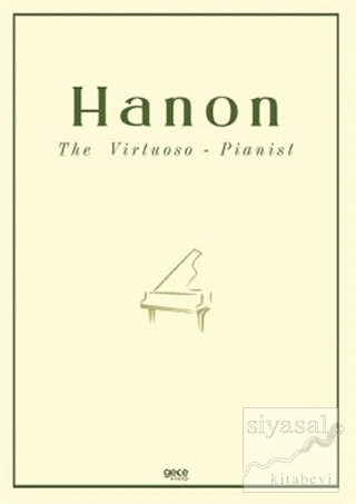 The Virtuoso - Pianist Charles Louis Hanon