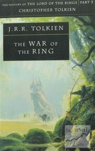 The War Of The Ring J. R. R. Tolkien