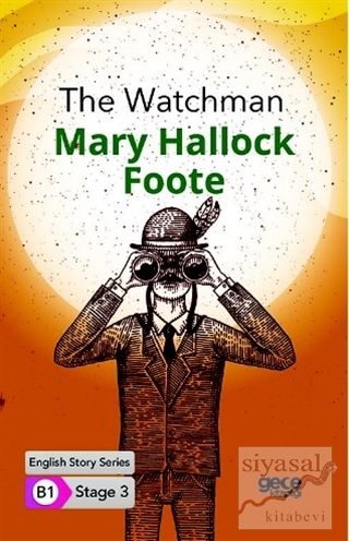 The Watchman - İngilizce Hikayeler B1 Stage 3 Mary Hallock Foote