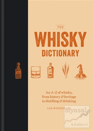 The Whisky Dictionary (Ciltli) Ian Wisniewski
