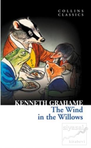The Wind in the Willows (Collins Classics) Kenneth Grahame