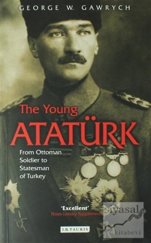 The Young Atatürk George W. Gawrych