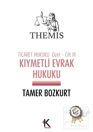 Themis - Kıymetli Evrak Hukuku (Ticaret Hukuku Özet Cilt 3) Tamer Bozk