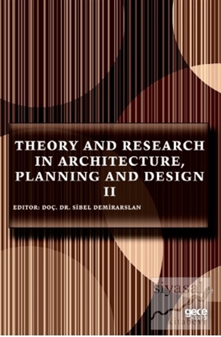 Theory and Research in Architecture, Planning and Design 2 Sibel Demir