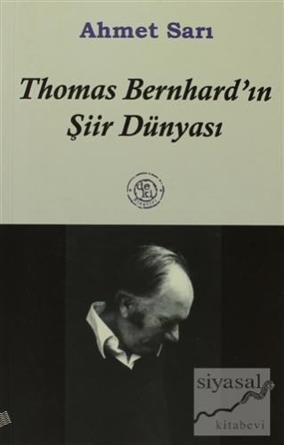 Thomas Bernhard'ın Şiir Dünyası Ahmet Sarı