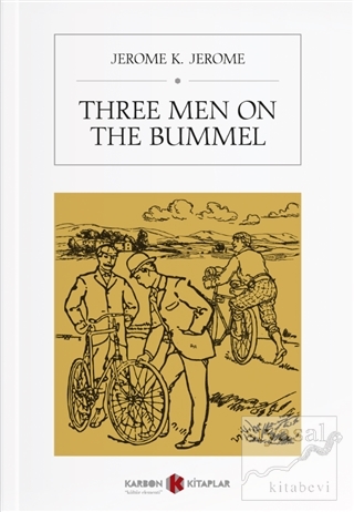 Three Men On The Bummel Jerome K. Jerome