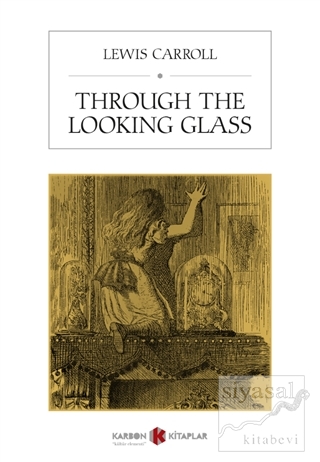 Through The Looking Glass Lewis Carroll