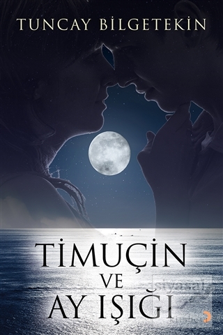 Timuçin ve Ay Işığı Tuncay Bilgetekin