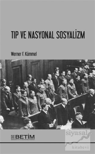 Tıp ve Nasyonal Sosyalizm Werner F. Kümmel